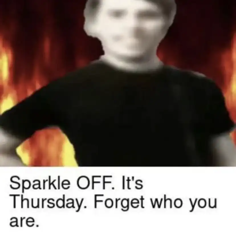 sparkle off its thursday forget who you are